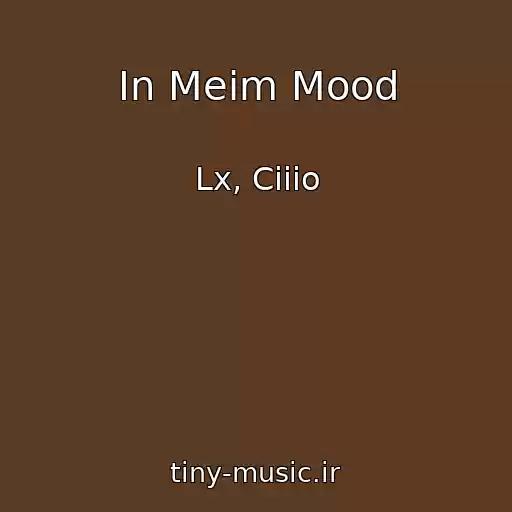 کاور آهنگ In Meim Mood از Lx, Ciiio