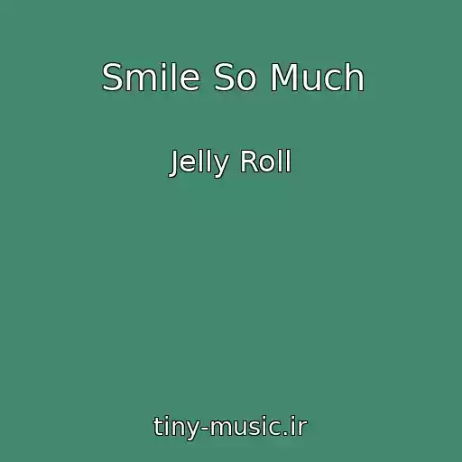کاور آهنگ Smile So Much از Jelly Roll