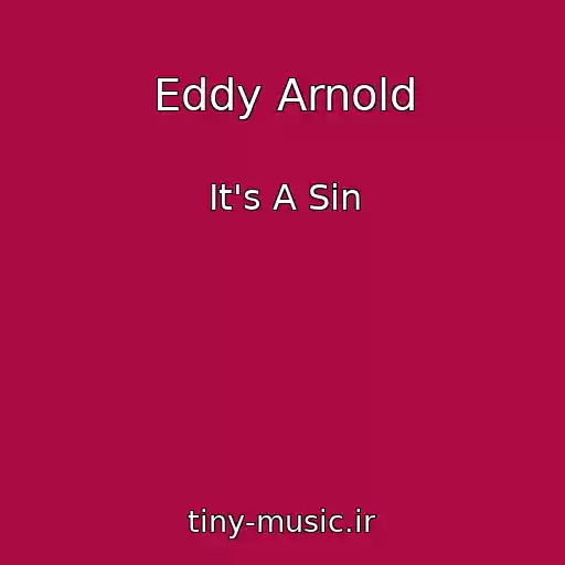 کاور آهنگ Eddy Arnold از It's A Sin
