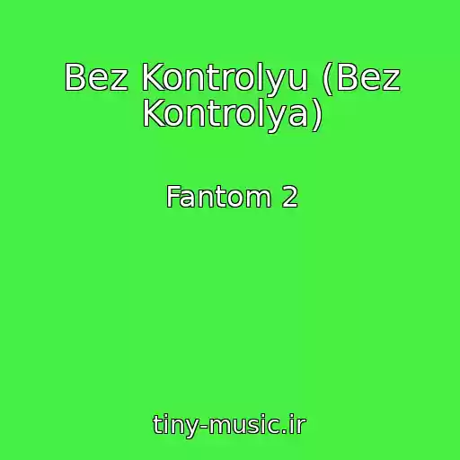 کاور آهنگ Bez Kontrolyu (Bez Kontrolya) از Fantom 2