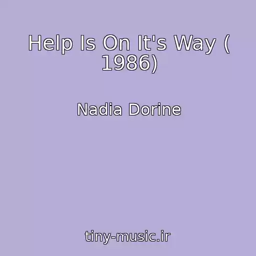 کاور آهنگ Help Is On It's Way ( 1986) از Nadia Dorine