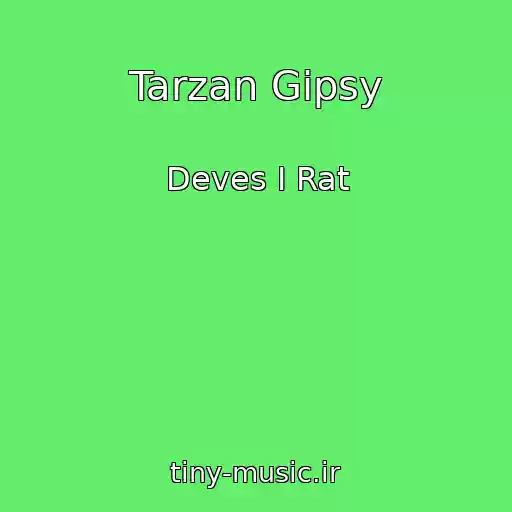 کاور آهنگ Tarzan Gipsy از Deves I Rat