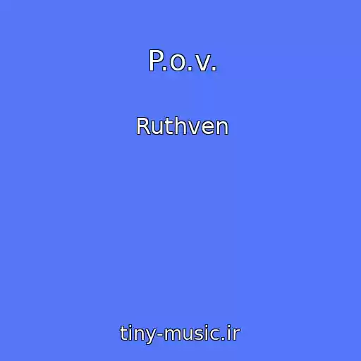 کاور آهنگ P.o.v. از Ruthven