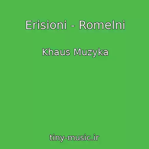 کاور آهنگ Erisioni - Romelni از Khaus Muzyka