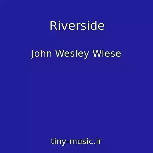 کاور آهنگ Riverside از John Wesley Wiese