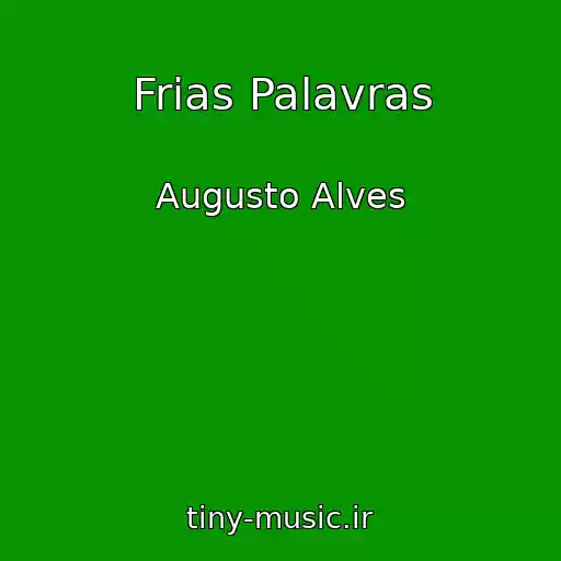 کاور آهنگ Frias Palavras از Augusto Alves