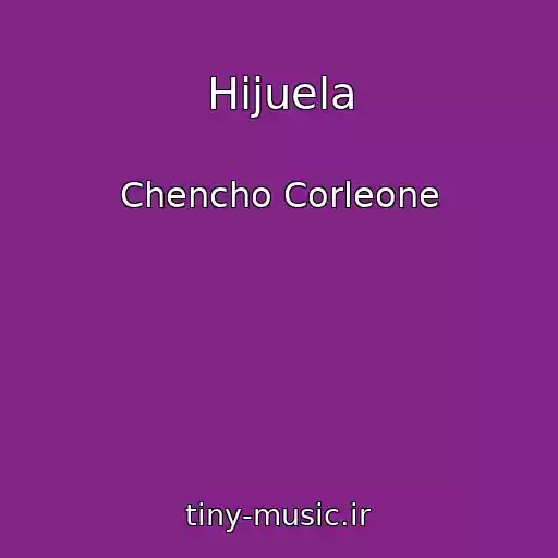 کاور آهنگ Hijuela از Chencho Corleone