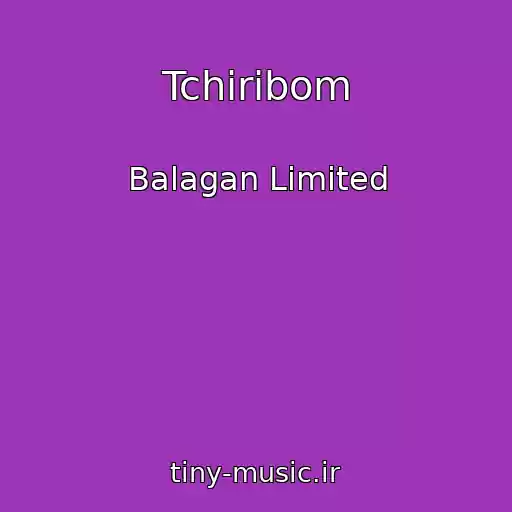 کاور آهنگ Tchiribom از Balagan Limited
