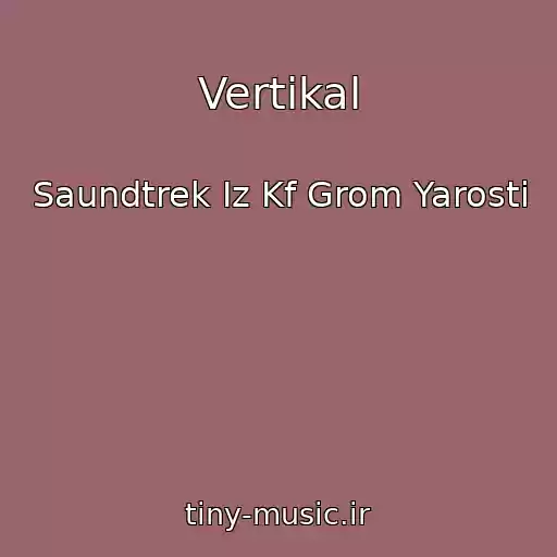 کاور آهنگ Vertikal از Saundtrek Iz Kf Grom Yarosti