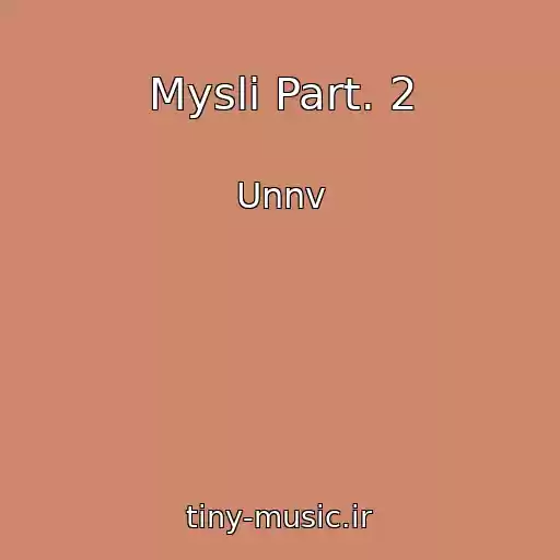 کاور آهنگ Mysli Part. 2 از Unnv