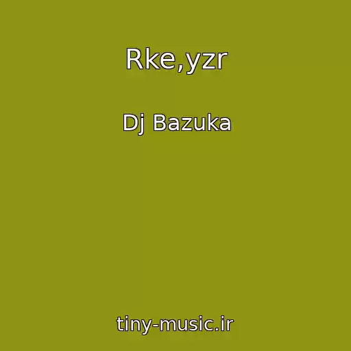کاور آهنگ Rke,yzr از Dj Bazuka