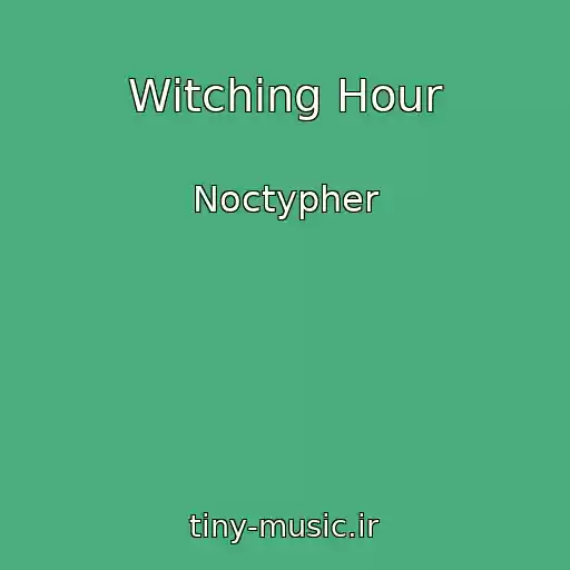 کاور آهنگ Witching Hour از Noctypher
