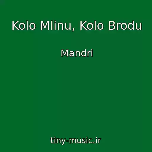 کاور آهنگ Kolo Mlinu, Kolo Brodu از Mandri