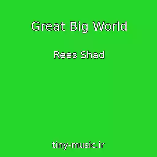 کاور آهنگ Great Big World از Rees Shad