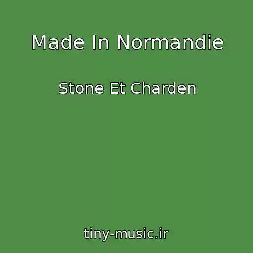 کاور آهنگ Made In Normandie از Stone Et Charden