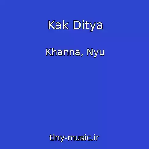کاور آهنگ Kak Ditya از Khanna, Nyu