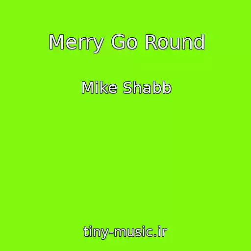 کاور آهنگ Merry Go Round از Mike Shabb