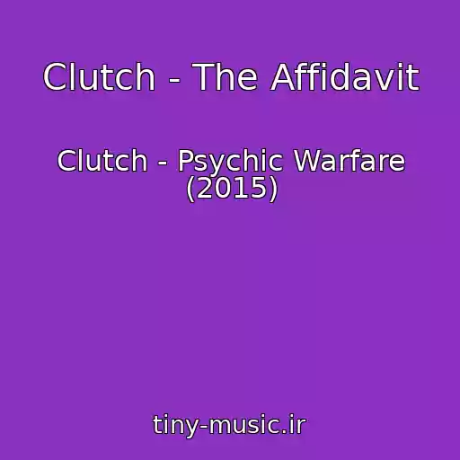 کاور آهنگ Clutch - The Affidavit از Clutch - Psychic Warfare (2015)