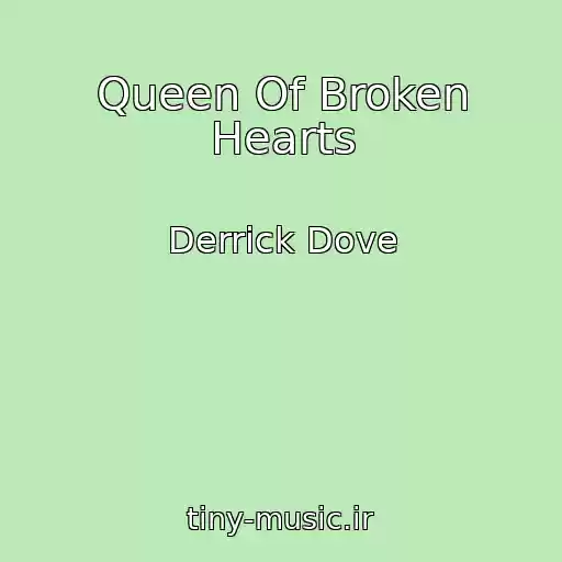 کاور آهنگ Queen Of Broken Hearts از Derrick Dove