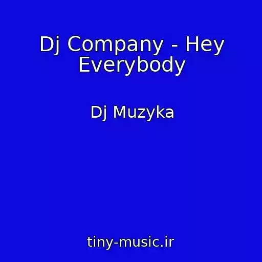 کاور آهنگ Dj Company - Hey Everybody از Dj Muzyka