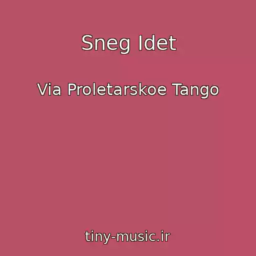 کاور آهنگ Sneg Idet از Via Proletarskoe Tango
