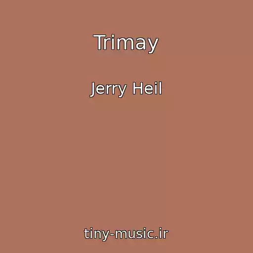 کاور آهنگ Trimay از Jerry Heil