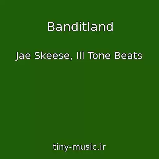 کاور آهنگ Banditland از Jae Skeese, Ill Tone Beats