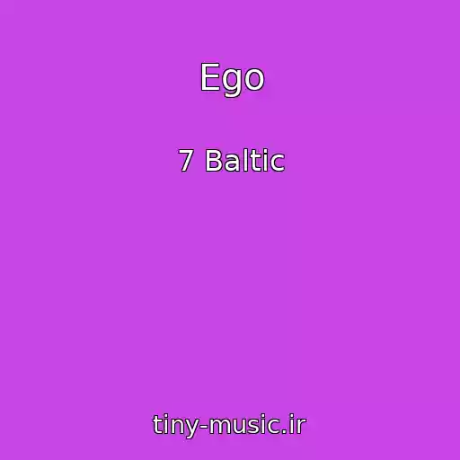 کاور آهنگ Ego از 7 Baltic