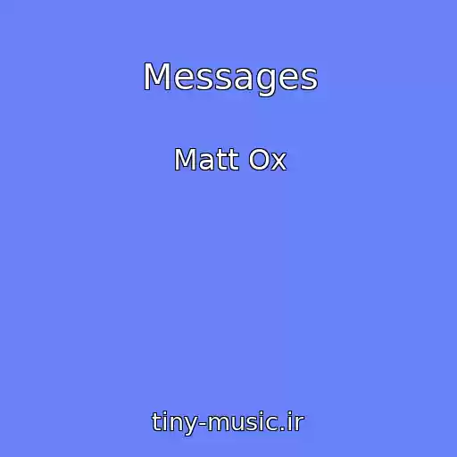 کاور آهنگ Messages از Matt Ox