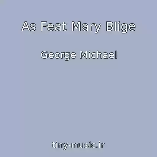 کاور آهنگ As Feat Mary Blige از George Michael
