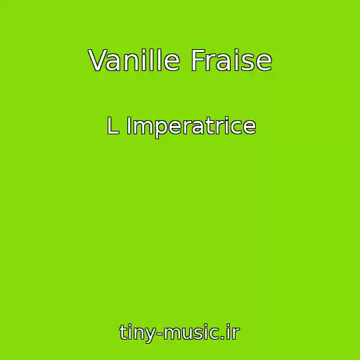کاور آهنگ Vanille Fraise از L Imperatrice