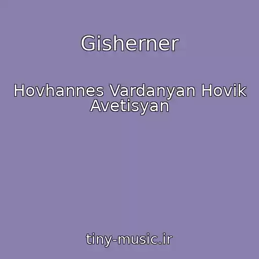 کاور آهنگ Gisherner از Hovhannes Vardanyan Hovik Avetisyan