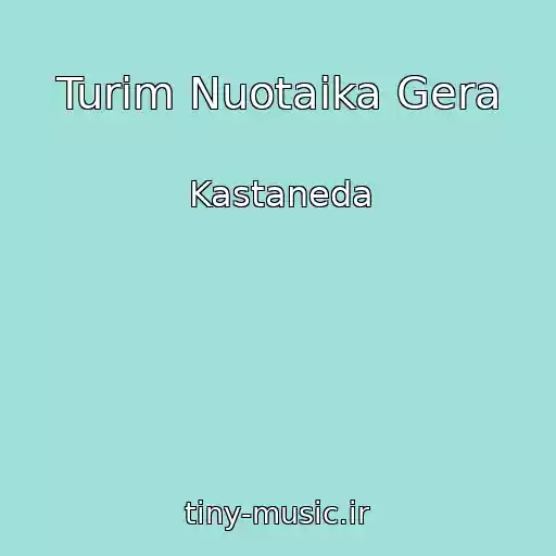 کاور آهنگ Turim Nuotaika Gera از Kastaneda