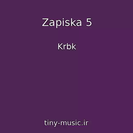 کاور آهنگ Zapiska 5 از Krbk
