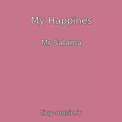 کاور آهنگ My Happines از Mr Salama