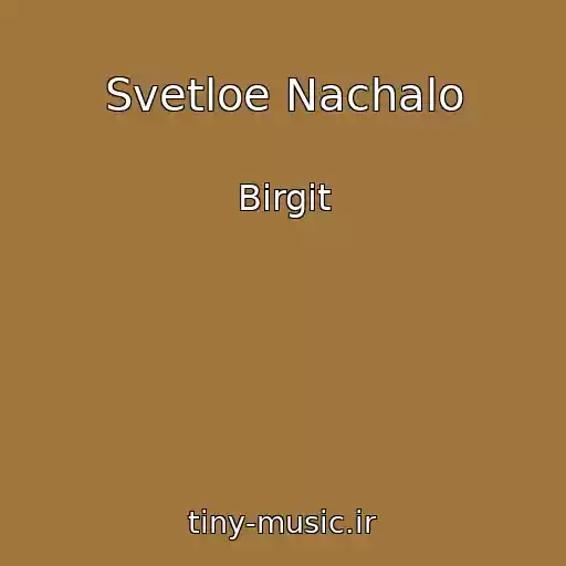 کاور آهنگ Svetloe Nachalo از Birgit