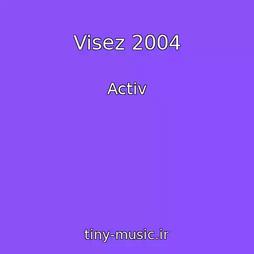 کاور آهنگ Visez 2004 از Activ