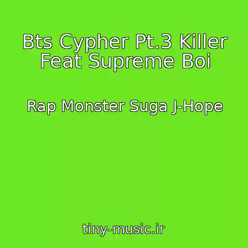 کاور آهنگ Bts Cypher Pt.3 Killer Feat Supreme Boi از Rap Monster Suga J-Hope