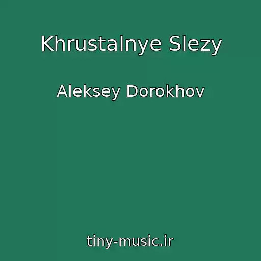 کاور آهنگ Khrustalnye Slezy از Aleksey Dorokhov