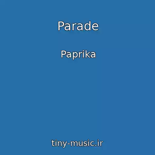کاور آهنگ Parade از Paprika