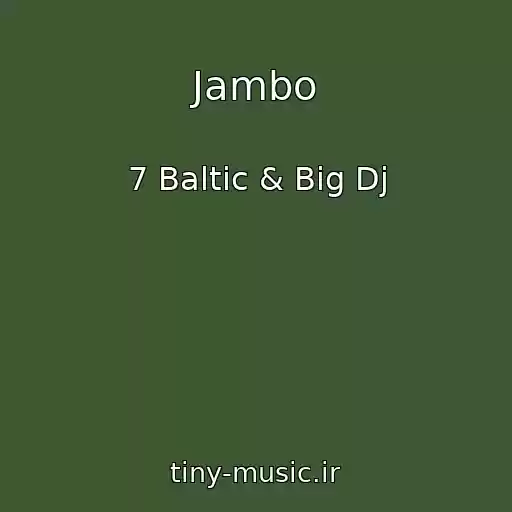 کاور آهنگ Jambo از 7 Baltic & Big Dj