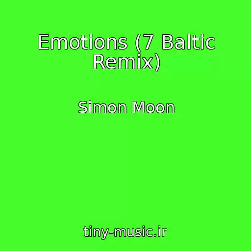 کاور آهنگ Emotions (7 Baltic Remix) از Simon Moon