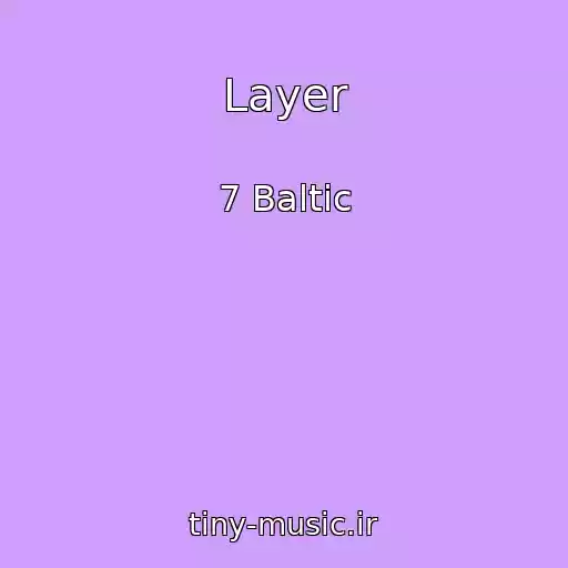 کاور آهنگ Layer از 7 Baltic