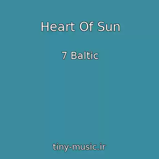 کاور آهنگ Heart Of Sun از 7 Baltic