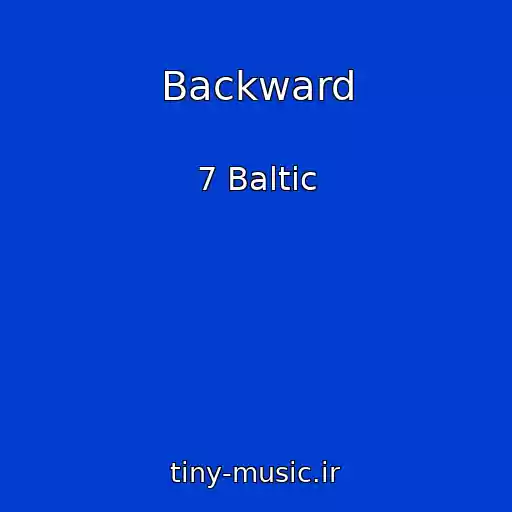 کاور آهنگ Backward از 7 Baltic