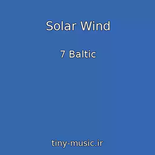 کاور آهنگ Solar Wind از 7 Baltic