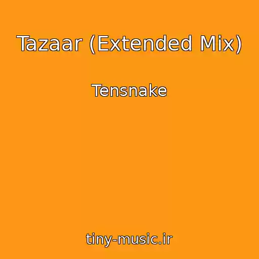 کاور آهنگ Tazaar (Extended Mix) از Tensnake