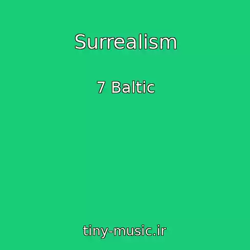 کاور آهنگ Surrealism از 7 Baltic