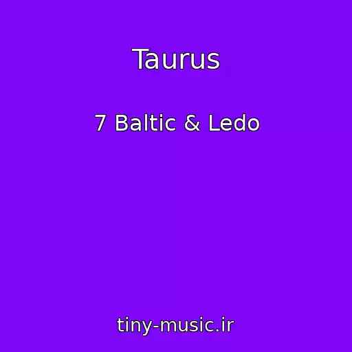 کاور آهنگ Taurus از 7 Baltic & Ledo