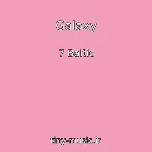 کاور آهنگ Galaxy از 7 Baltic